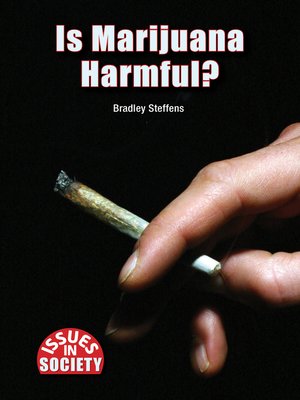 cover image of Is Marijuana Harmful?